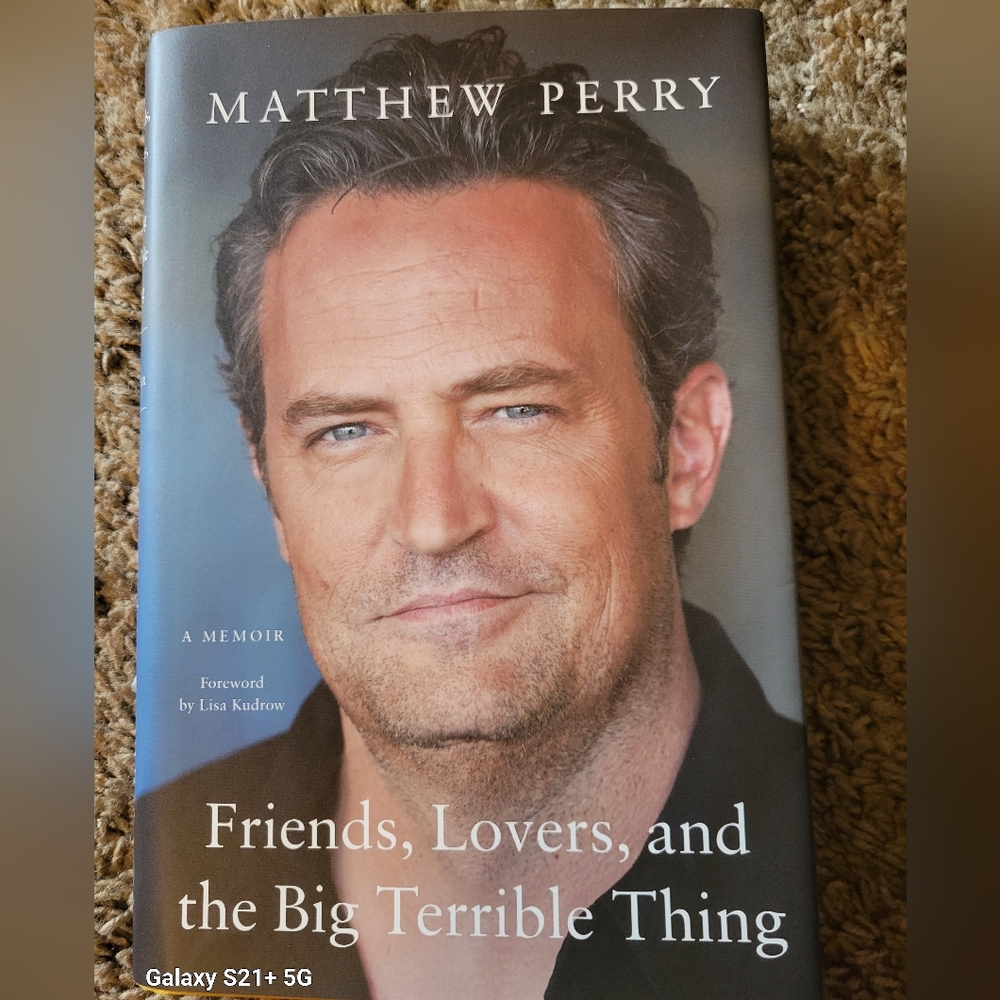 A MEMOIR...MATTHEW PERRY, FRIENDS, LOVERS and the BIG TERRIBLE THING